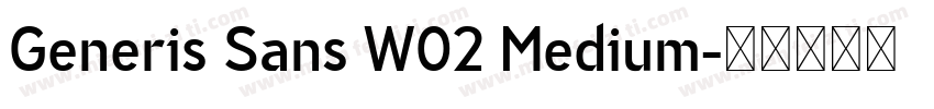 Generis Sans W02 Medium字体转换